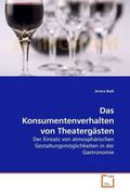 Badi, Amira: Das Konsumentenverhalten von Theatergästen