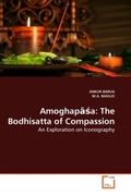 BARUA, ANKUR;BASILIO, M. A.: Amoghapasa: The Bodhisatta of Compassion