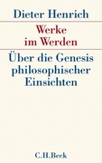 Henrich, Dieter: Werke im Werden