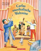 Steger, Oliver: Carlas musikalische Weltreise mit CD