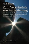 Blaser, Felix: Zum Verständnis von Auferstehung