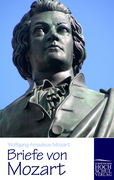 Mozart, Wolfgang Amadeus: Briefe von Mozart