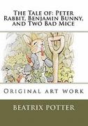 Potter,  Beatrix: The Tale of: Peter Rabbit, Benjamin Bunny, and Two Bad Mice