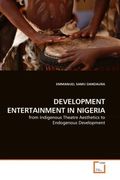DANDAURA, EMMANUEL SAMU: DEVELOPMENT ENTERTAINMENT IN NIGERIA