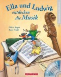 Steger, Oliver: Ella und Ludwig entdecken die Musik (mit CD)