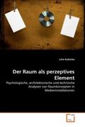 Kadanka, Julia: Der Raum als perzeptives Element