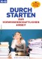 Durchstarten Pädagogik. Durchstarten zur vorwissenschaftlichen Arbeit