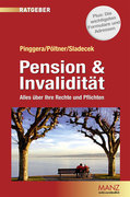 Pinggera, Winfried.Pöltner, Walter.Sladecek, Einar: Pension   Invalidität