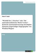 Pachl, Peter P.: Winihilf des 3. Reiches oder Die nationalsozialistische Mutter Gottes - Kritische Auseinandersetzung mit Brigitte Hamanns fragwürdiger Hagiographie von Winifred Wagner