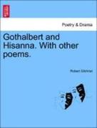 Gilchrist,  Robert: Gothalbert and Hisanna. With other poems.