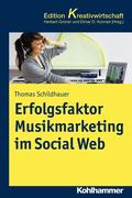 Grothe, Martin;Hamelberg, Susanne;Herbst, Dieter Georg;Lüerßen, Britta;Schildhauer, Thomas: Erfolgsfaktor Musikmarketing im Social Web