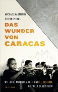 Kaufmann, Michael;Piendl, Stefan: Das Wunder von Caracas