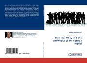 MOSOBALAJE, Adebayo: Ebenezer Obey and the Aesthetics of the Yoruba World