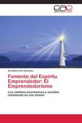Orti González, Ana Maria: Fomento del Espíritu Emprendedor: El Emprendedorismo