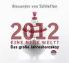 Schlieffen, Alexander, Graf von: Astrologie & Leben 2012. Eine neue Welt?