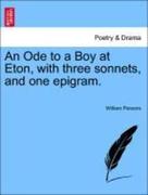 Parsons,  William: An Ode to a Boy at Eton, with three sonnets, and one epigram.