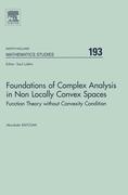 9780080531922 - A. Bayoumi: Foundations of Complex Analysis in Non Locally Convex Spaces - كتاب