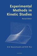 9780080531366 - Norman Rice;Bohdan Wojciechowski: Experimental Methods in Kinetic Studies - كتاب