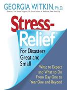 eBook: Stress Relief for Disasters Great and Small eBook: Stress Relief for Disasters Great and Small