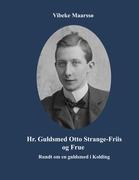 MaarssÅ™, Vibeke: Hr. Guldsmed Otto Strange-Friis og Frue