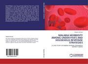 M\´masi, Stephen: MALARIA MORBIDITY AMONG UNDER-FIVES AND HOUSEHOLD RESPONSE STRATEGIES