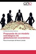 Hernández Contreras, Fernando: Propuesta de un modelo estratégico de globalización económica