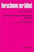 Rüttenauer, Alban: Und ihr wollt das Land besitzen? (Ez 33,25) Rüttenauer, Alban: Und ihr wollt das Land besitzen? (Ez 33,25)