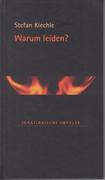 Kiechle,  Stefan: Warum leiden?