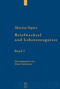 Opitz,  Martin: Briefwechsel und Lebenszeugnisse