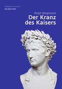Bergmann, Birgit: Der Kranz des Kaisers