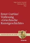 Ernst Curtius´ Vorlesung Griechische Kunstgeschichte Ernst Curtius´ Vorlesung Griechische Kunstgeschichte