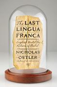 Ostler,  Nicholas: The Last Lingua Franca