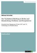 Michael Krischak: Die Nachlaßerschließung in Berlin und Brandenburg: Probleme und Perspektiven. Protokoll einer Tagung der Fachhochschule Potsdam am 25. Juni 1997 zum siebzigsten Geburtstag von Friedrich Beck