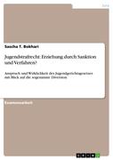Sascha T. Bokhari: Jugendstrafrecht: Erziehung durch Sanktion und Verfahren?