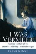Wynne,  Frank: I Was Vermeer