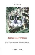 Trostz, Hans: Jenseits der Ironie?