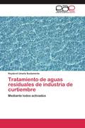Umana Bustamente, Reydoret: Tratamiento de aguas residuales de industria de curtiembre