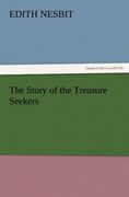 Nesbit,  Edith: The Story of the Treasure Seekers