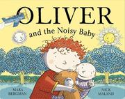 Bergman,  Mara: Oliver and the Noisy Baby