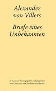 Villers, Alexander von: Alexander von Villers (1812-1880). Briefe eines Unbekannten