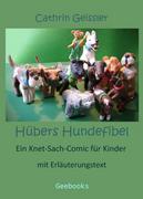 Geissler, Cathrin: Hübers Hundefibel