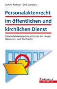 Richter, Achim;Lenders, Dirk: Personalaktenrecht im öffentlichen und kirchlichen Dienst