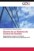 Asp&eacute; Morales, Omar;Araya Neira, Rodrigo: Diseńo de un Sistema de Control de Gesti&oacute;n