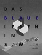 DAS BLAUE LEBEN IN S W