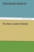 Martin,  Theodore: The Bon Gaultier Ballads