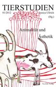 Bodenburg, Julia;Burt, Jonathan;Clover, Catherine;Haas, Maximilian;Heiter, Susanne: Animalität und Ästhetik