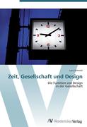 9783639407082 - Schmitt, Lutz: Zeit, Gesellschaft und Design - كتاب