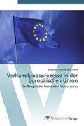 9783639407396 - Gröning-von Thüna, Sebastian: Verhandlungsprozesse in der Europäischen Union - Livre
