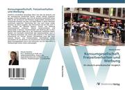 9783639407808 - Mandy Günther: Konsumgesellschaft, Freizeitverhalten und Werbung - كتاب