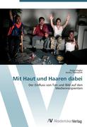 9783639407884 - Vogler, Katja;Thorwirth, Anika: Mit Haut und Haaren dabei - 书